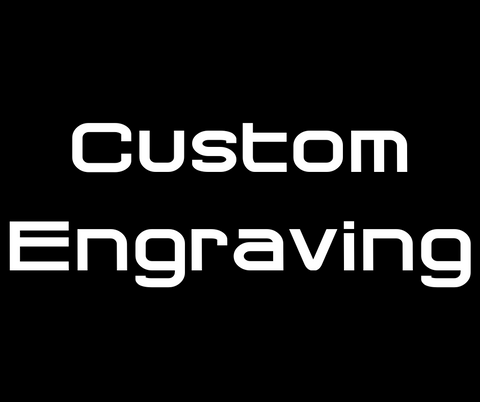 Custom Engraving